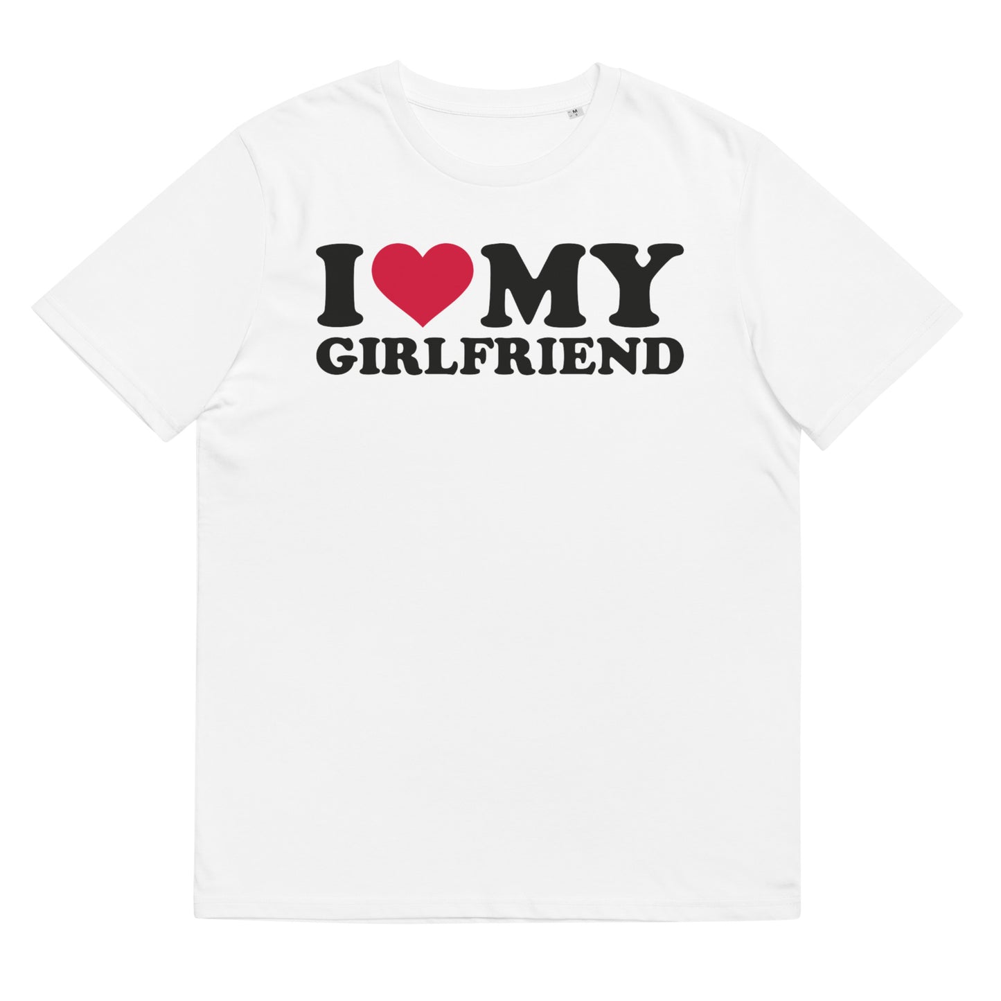 I LOVE MY GIRLFRIEND Unisex t-shirt