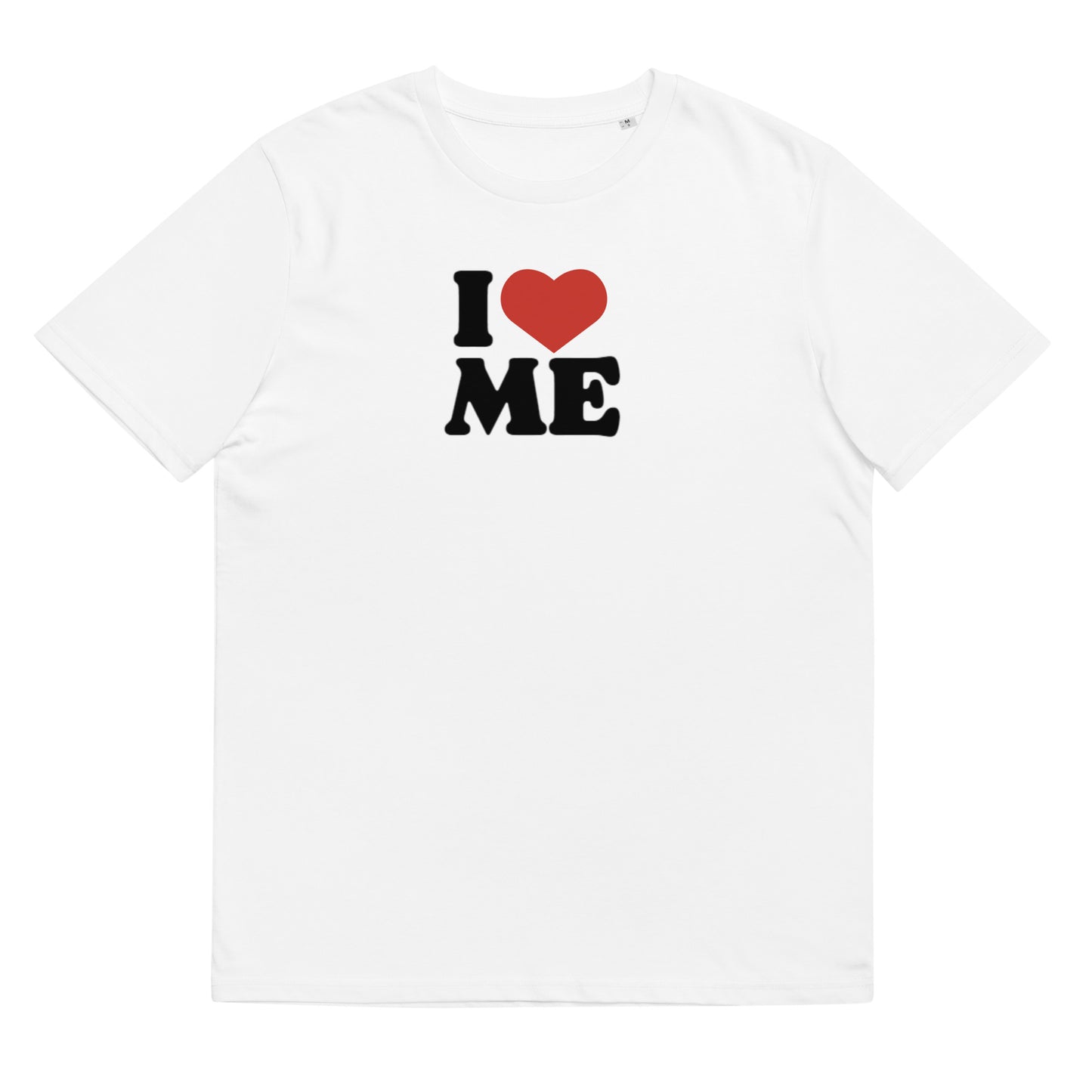 I LOVE ME Unisex t-shirt