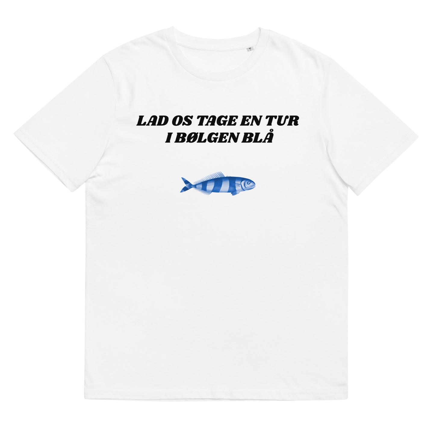 LAD OS TAGE EN TUR I BØLGEN BLÅ Unisex t-shirt