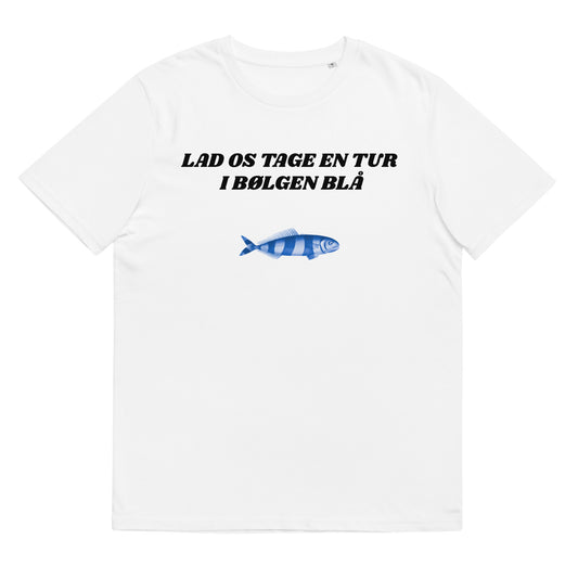 LAD OS TAGE EN TUR I BØLGEN BLÅ Unisex t-shirt